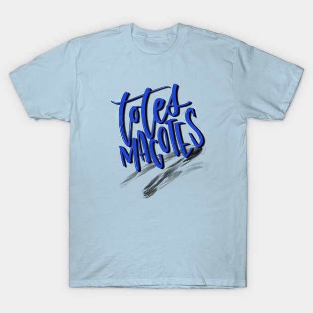 Totes Magotes T-Shirt by JensPens